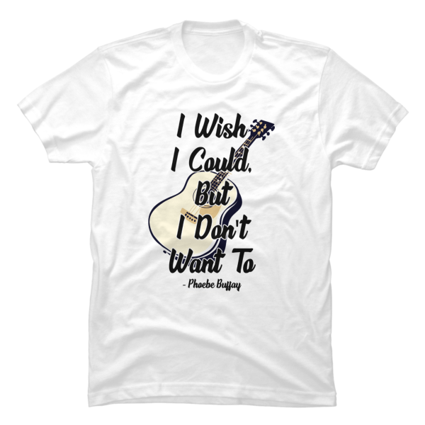 i wish i could but i don't want to shirt